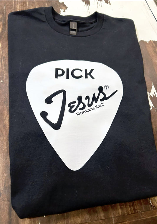 Pick Jesus T-Shirt